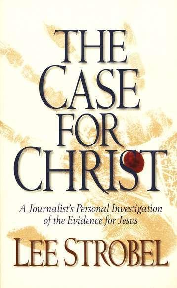 The Case for Christ book cover by Lee Strobel